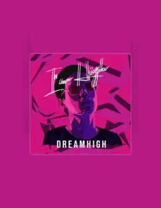 Dreamhighを聴いたり、ミュージックビデオを鑑賞したり、経歴やツアー日程などを確認したりしましょう！