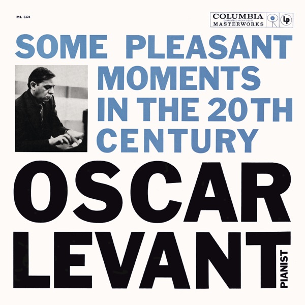 Oscar Levant - Some Pleasant Moments in the 20th Century - EP