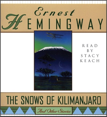 The Snows of Kilimanjaro and Other Stories (Unabridged)