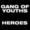 Heroes - Gang of Youths lyrics