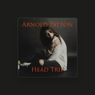 Listen to Arnold Patton, watch music videos, read bio, see tour dates & more!