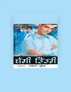 收听 Pawan Preet、观看音乐视频、阅读小传、查看巡演日期等 ！