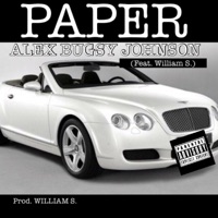Paper (feat. William S.) - Single - Alex Bugsy Johnson