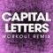 Capital Letters - Power Music Workout lyrics