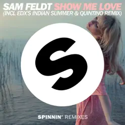 Show Me Love (EDX's Indian Summer & Quintino Remix) - Single - Sam Feldt