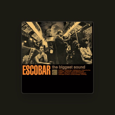 Listen to Escobar, watch music videos, read bio, see tour dates & more!