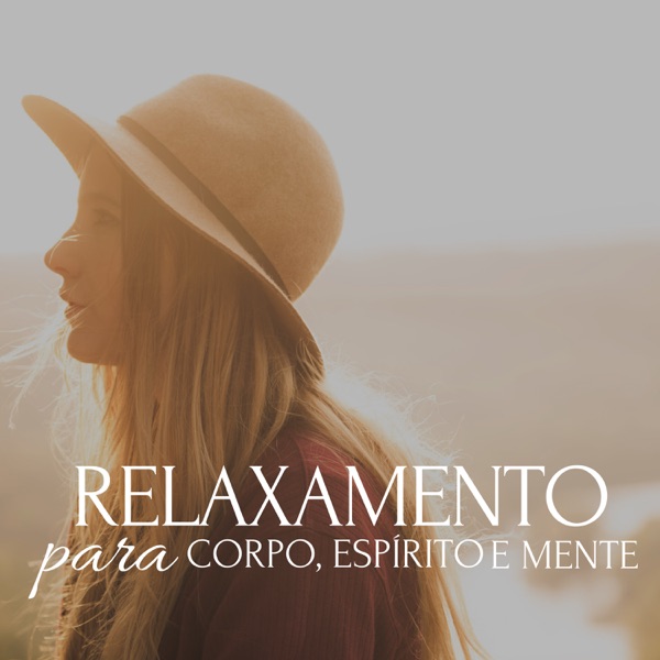 Relaxamento para o Corpo, Espírito e Mente: Música Relaxante New Age, Sons da Natureza para o Bem-Estar