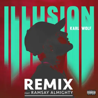 Illusion (Remix) [feat. Ramsay Almighty] - Single - Karl Wolf