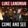 Luke Langman-Come and See