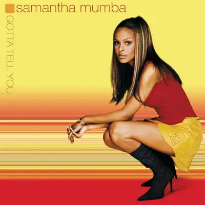 Gotta Tell You - Samantha Mumba