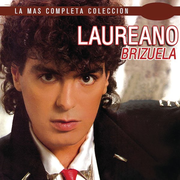 La Más Completa Colección (CD1)” álbum de Laureano Brizuela