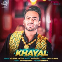 Khayal - Single - Mankirt Aulakh