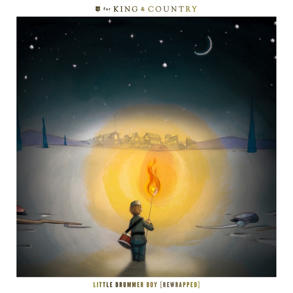 Little Drummer Boy (Rewrapped) - Single - for KING & COUNTRY