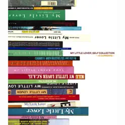 Self Collection ~15 Currents~ - My Little Lover Self Collection ~15 Currents~ - My Little Lover