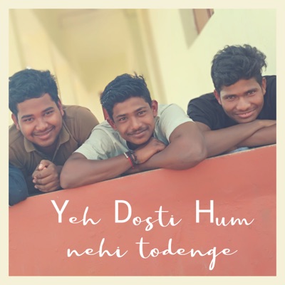 Song - Yeh Dosti Hum Nehi Todenge - Rahul Jain
