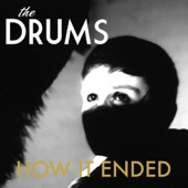 The Drums - How It Ended