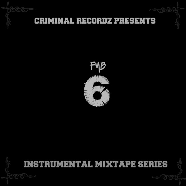 FYB 6: Instrumental Mixtape Series - EP