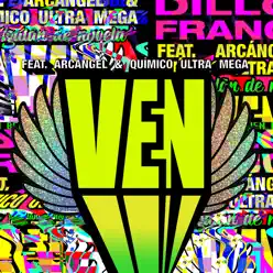 Ven (feat. Arcángel & Quimico Ultramega) - Single - Dillon Francis