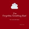 I've Forgotten Something Else! (feat. Pete Hopkins) - Single