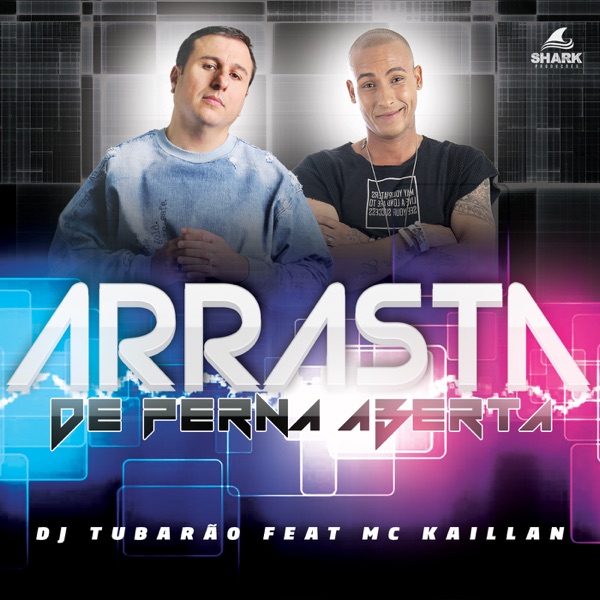 Arrasta de Perna Aberta (feat. Mc Kaillan)
