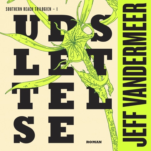 Udslettelse: Southern Reach 1 cover