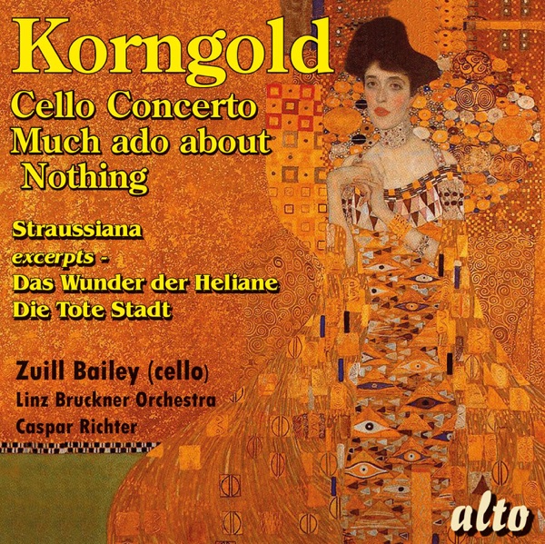 Korngold: Cello Concerto, Much Ado About Nothing Suite, Straussiana and More