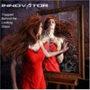 Innovator - I've Got What You Need