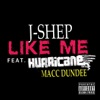 Like Me (feat. Macc Dundee & Hurricane Chris) - Single