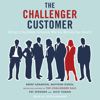 The Challenger Customer - Matthew Dixon, Brent Adamson, Pat Spenner & Nick Toman