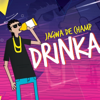 Drinka - Jagwa De Champ