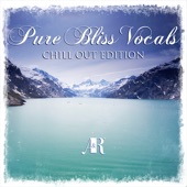 Pure Bliss Vocals - Chill out Edition artwork