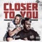 Closer to You (feat. 1takeocho) - 1TakeQuan lyrics