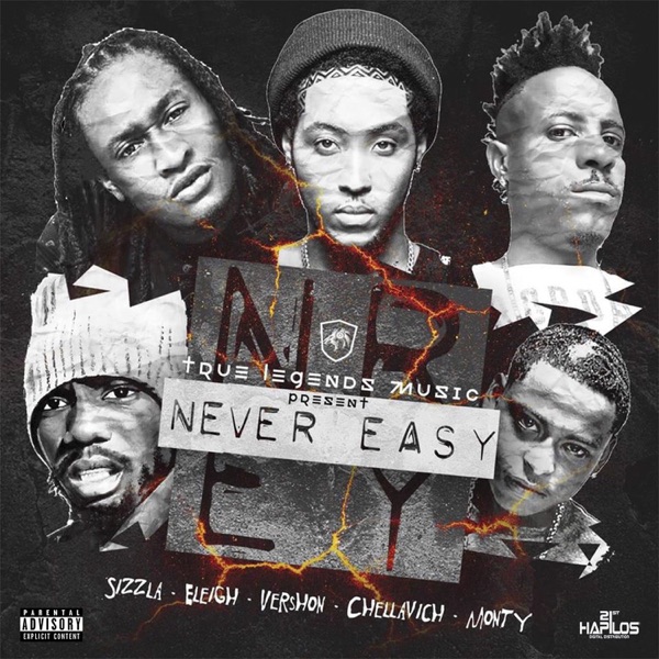 Never Easy (feat. Sizzla, Vershon, Monty & Chellavich) - Single