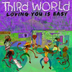 Loving You Is Easy - Single - Third World Loving You Is Easy - Single - Third World