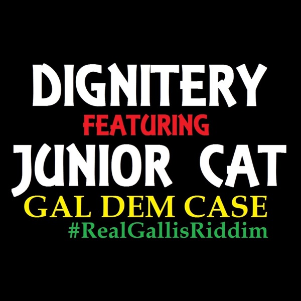 Gal Dem Case (feat. Junior Cat)