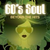 60’s Soul Beyond Hits