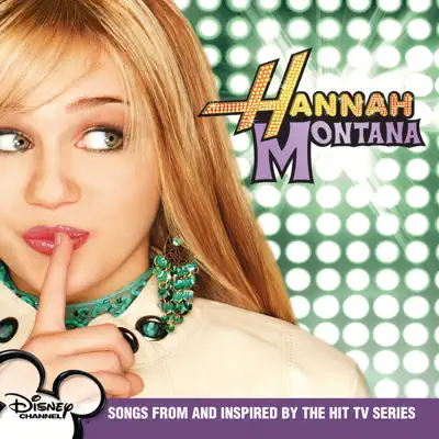 Hannah Montana (Songs from and Inspired By the Hit TV Series) - Hannah Montana