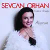 Sevcan Orhan - Alışırım (Kendime Armağan)