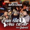 Com Ela Vou Casar (Ao Vivo) [feat. Gabriel] - Single