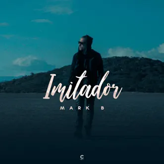 Imitador - Single by Mark B. album reviews, ratings, credits