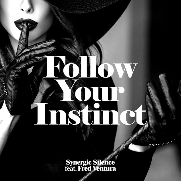 Follow Your Instinct (feat. Fred Ventura) - EP