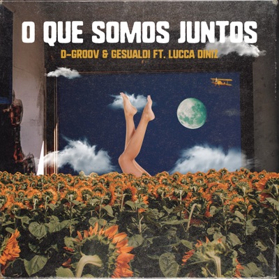 O Que Somos Juntos (feat. Lucca Diniz) - Single