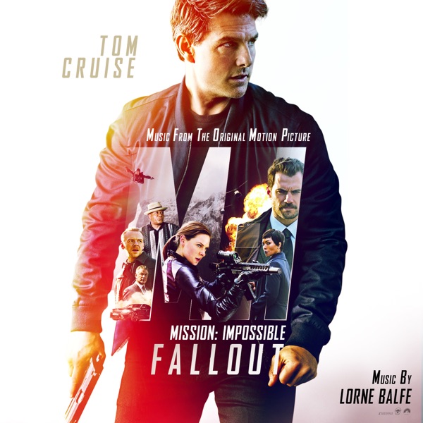 Mission: Impossible - Fallout (Music from the Motion Picture) - Lorne Balfe