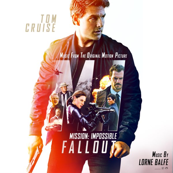 Mission: Impossible - Fallout (Music from the Motion Picture) by Lorne  Balfe on Apple Music