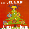 The Madd Xmas Album - Madd