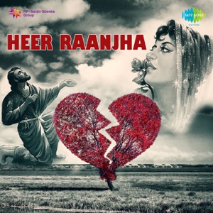 Heer Raanjha (Original Motion Picture Soundtrack)