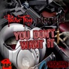 You Don't Want It - Single