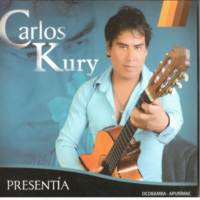 Carlos Kury - Donde Estabas Tú