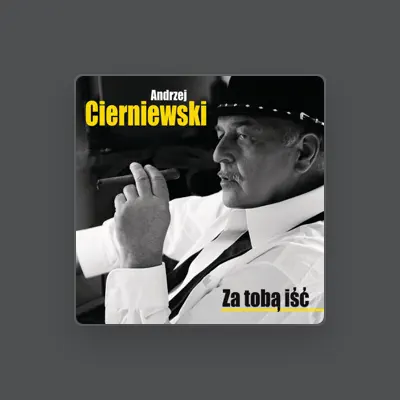 Listen to Andrzej Cierniewski, watch music videos, read bio, see tour dates & more!
