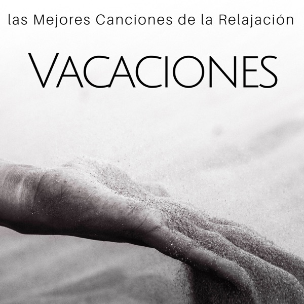 Vacaciones: las Mejores Canciones de la Relajación, Buen Tiempo, Nueva Energía, Música Zen
